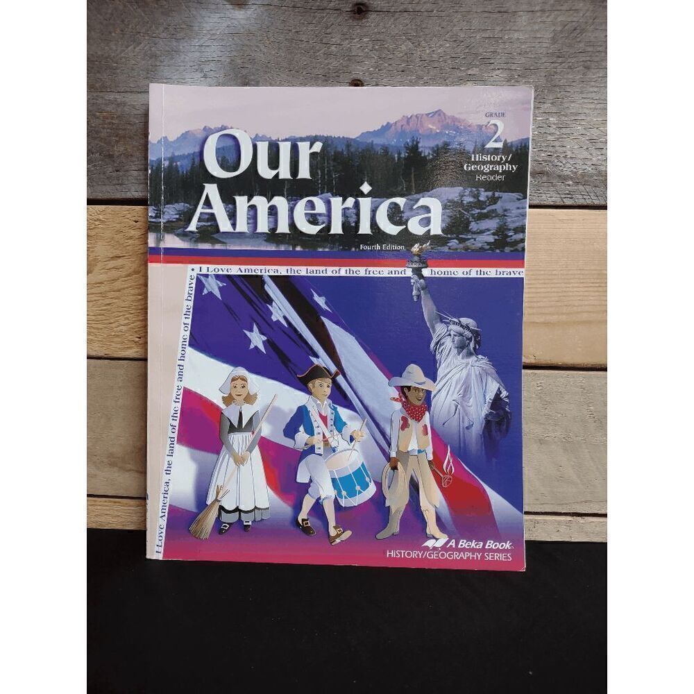 Abeka Our America (4th Ed.) Grade 2 History/Geography Reader Pt. # 95818010